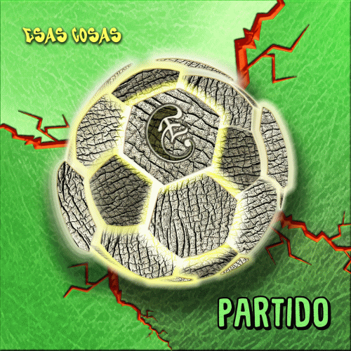 Esas Cosas : Partido